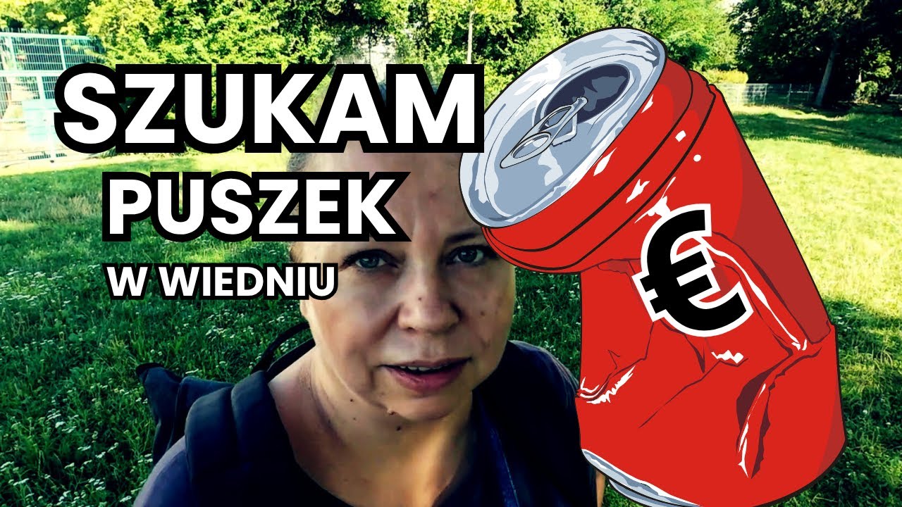 Zbieram puszki w Wiedniu - Mój pierwszy raz. Pieniądze leżą na ulicach.