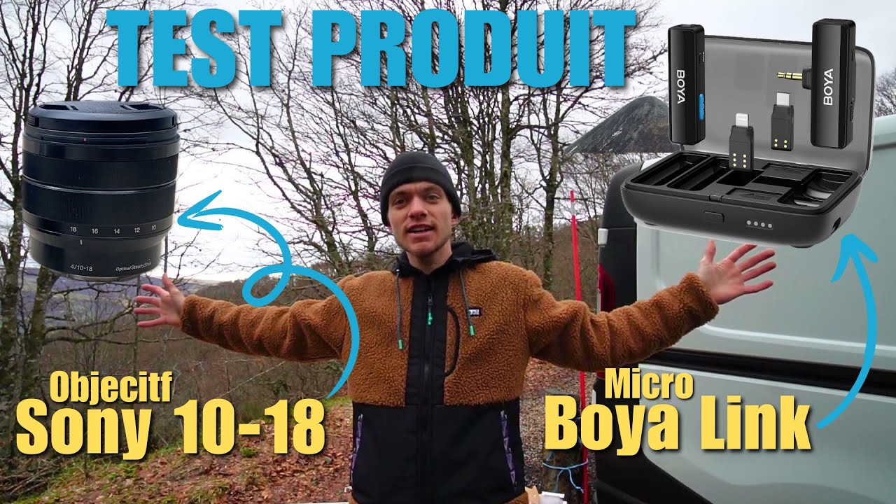TEST : Objectif SONY 10-18 mm 🎥 Micro sans fils BOYA LINK 3 en 1 🎤