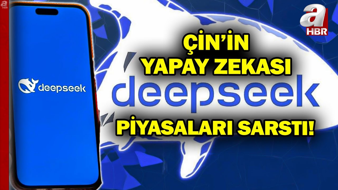 Çin'in Yapay Zekası DEEPSEEK Piyasaları Sarstı! Çinli DEEPSEEK Piyasaya Nasıl Etki Edecek? | A Haber