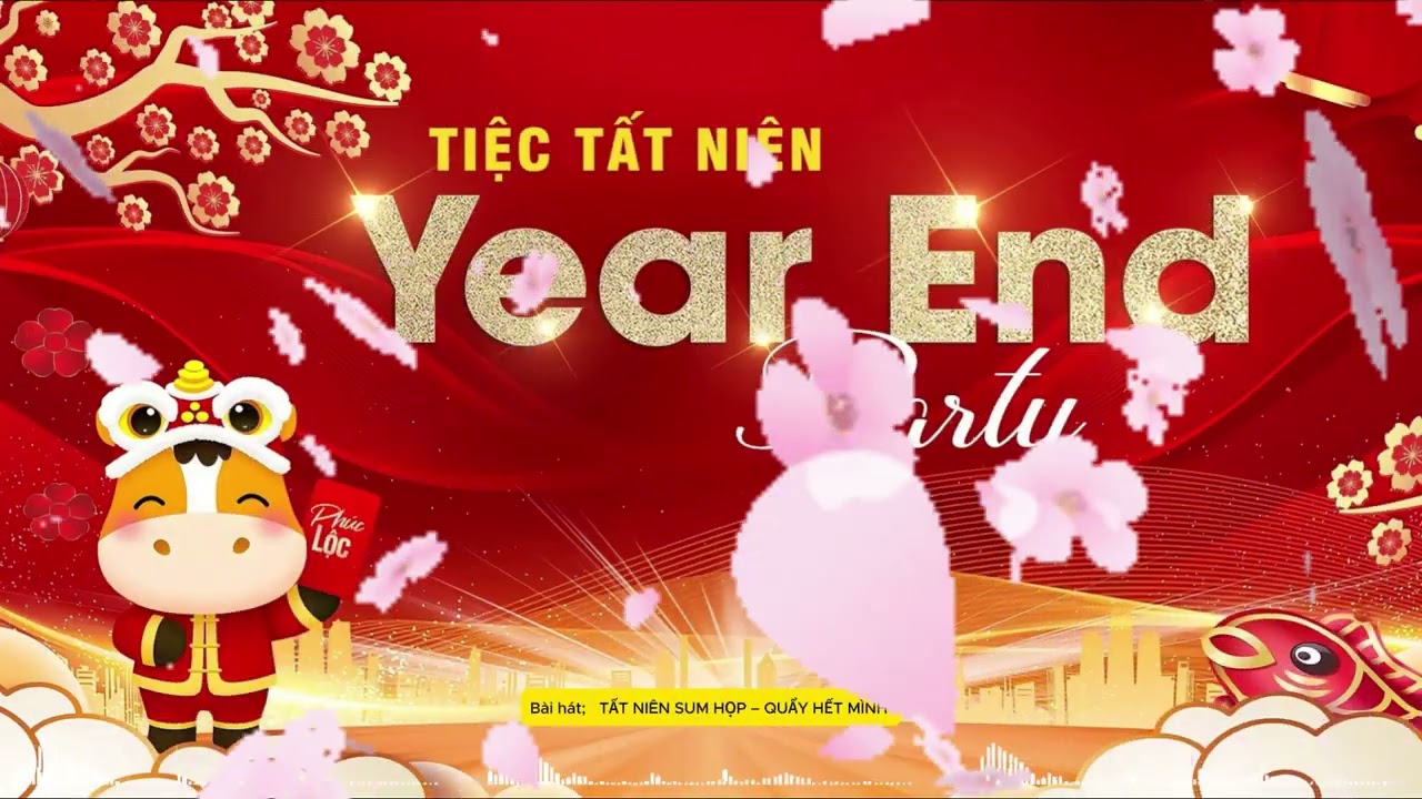 TẤT NIÊN SUM HỌP – QUẨY HẾT MÌNH ( dance - remix )