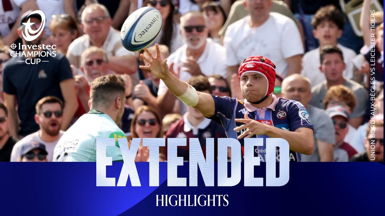 11-tries! | Union Bordeaux B&egrave;gles v Leicester Tigers | Investec Champions Cup Extended Highlights