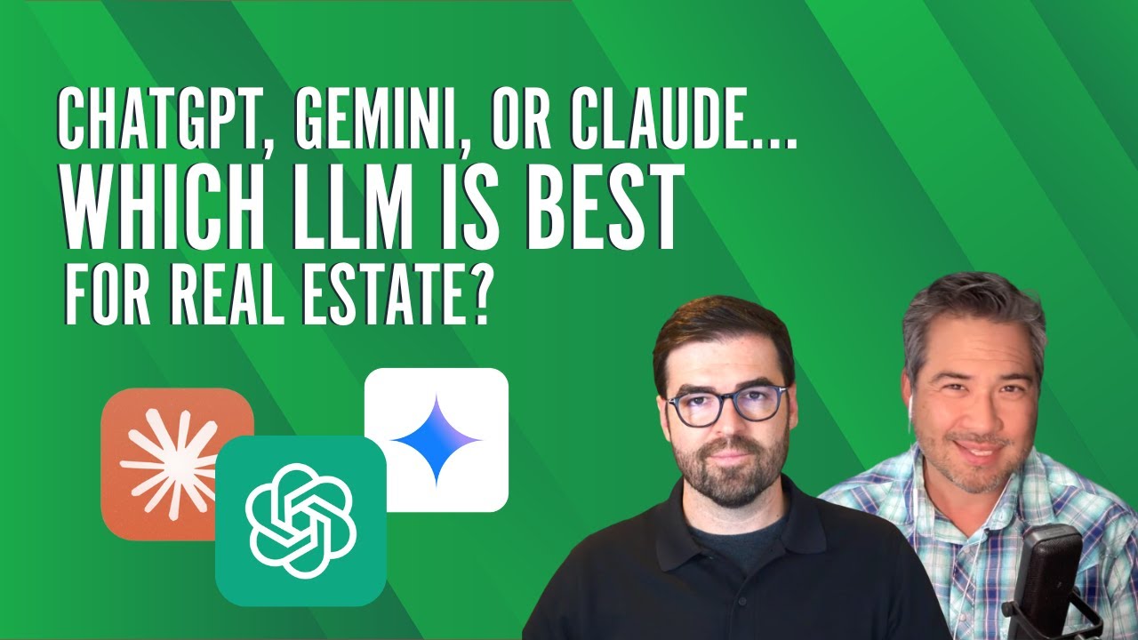 ChatGPT, Gemini, or Claude...Which LLM is Best for Real Estate?