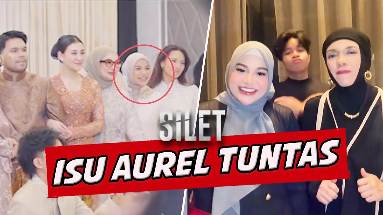 Ini Dia Video Asli Yang Menunjukkan Keadaan Sebaliknya Dari Isu Aurel | SILET