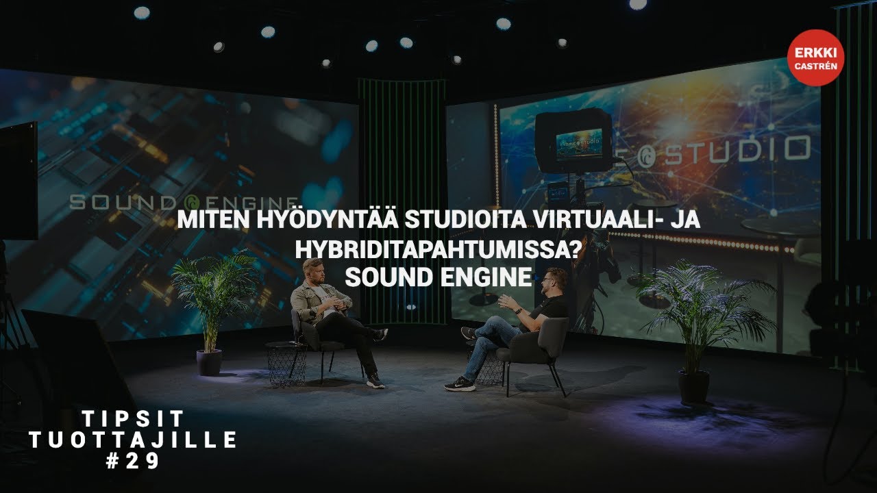 Tipsit Tuottajille 29 - Miten hyödyntää studioita virtuaali- ja hybriditapahtumissa? / Sound Engine