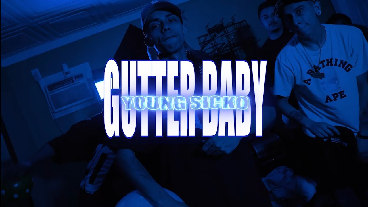 Young Sicko - Gutter Baby (Dir. by @MartinSBProductions  prod. @DamnPocket )