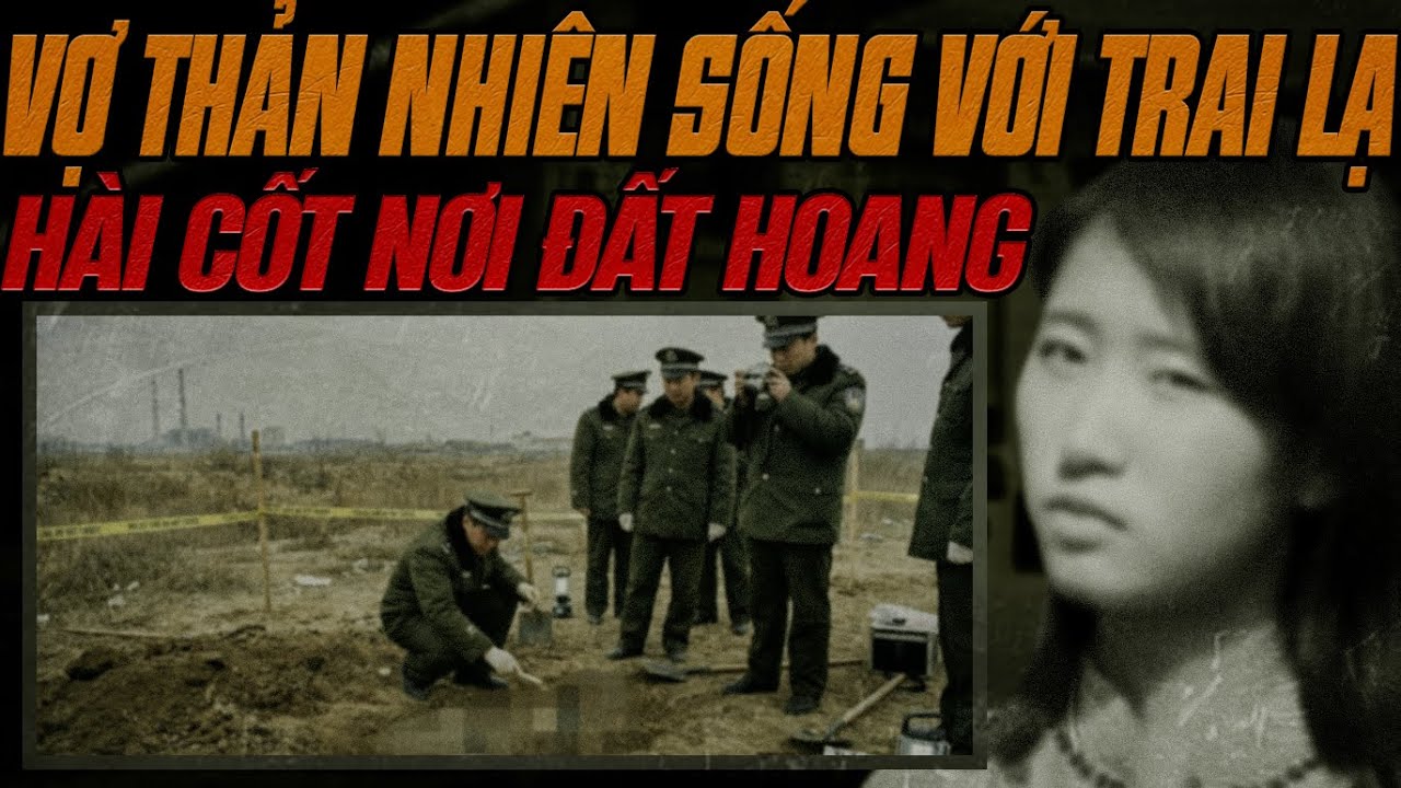 Kỳ Án Trung Quốc: Chồng Mất Tích 1 Năm, Vợ Thản Nhiên Sống Chung Với Trai Lạ.