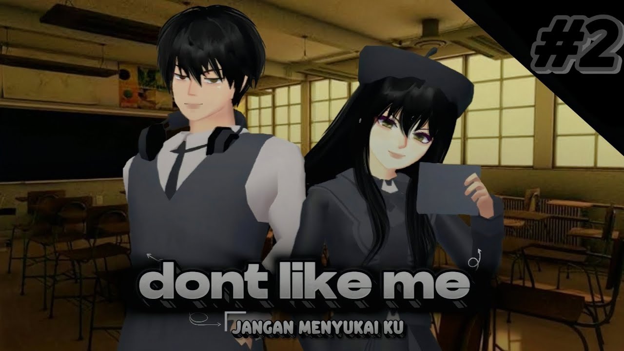 D O N T  L I K E  M E  || EPISODE 2 || SAKURA SCHOOL SIMULATOR