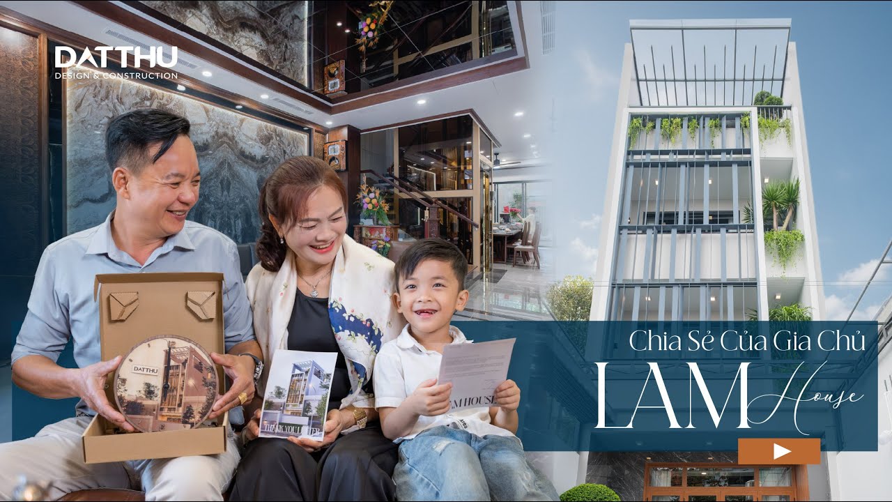 Chia Sẻ Của Gia Chủ Nhà Phố 4 Tầng Tại Chợ Lái Thiêu Về Hành Trình Xây Nhà Cùng Đất Thủ