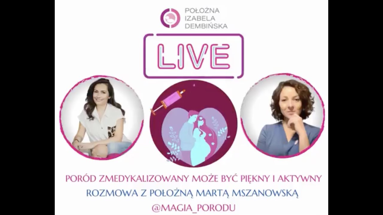 Rozmowa o tym, że poród zmedykalizowany może być dobry i aktywny