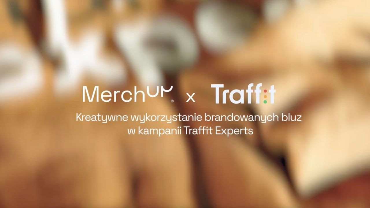 🔵 Kreatywne wykorzystanie brandowanych bluz w kampanii Traffit Experts | MerchUp x Traffit