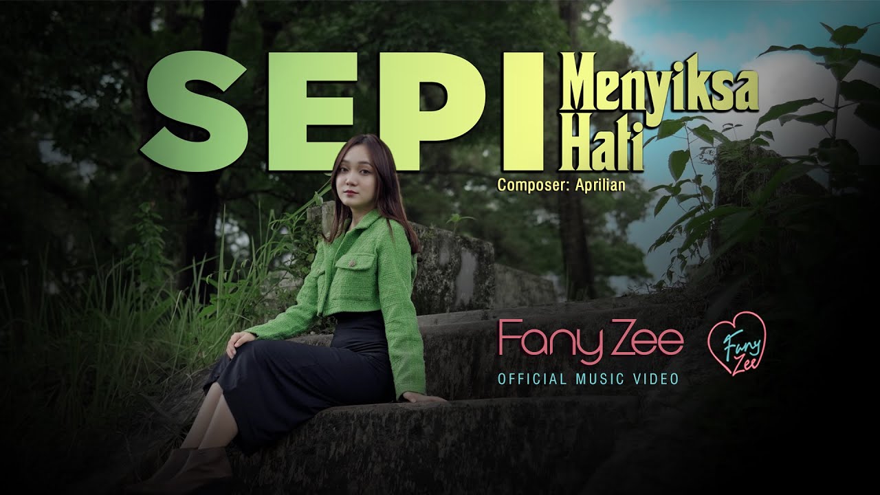 Fany Zee - Sepi Menyiksa Hati - (Official Music Video)