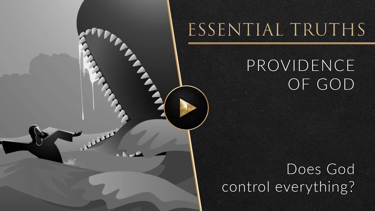 Providence of God - Essential Truths