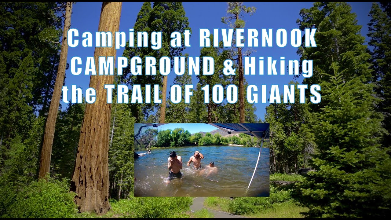 Camping | Hiking | Kern River | Rivernook Campground | Trail of 100 Giants