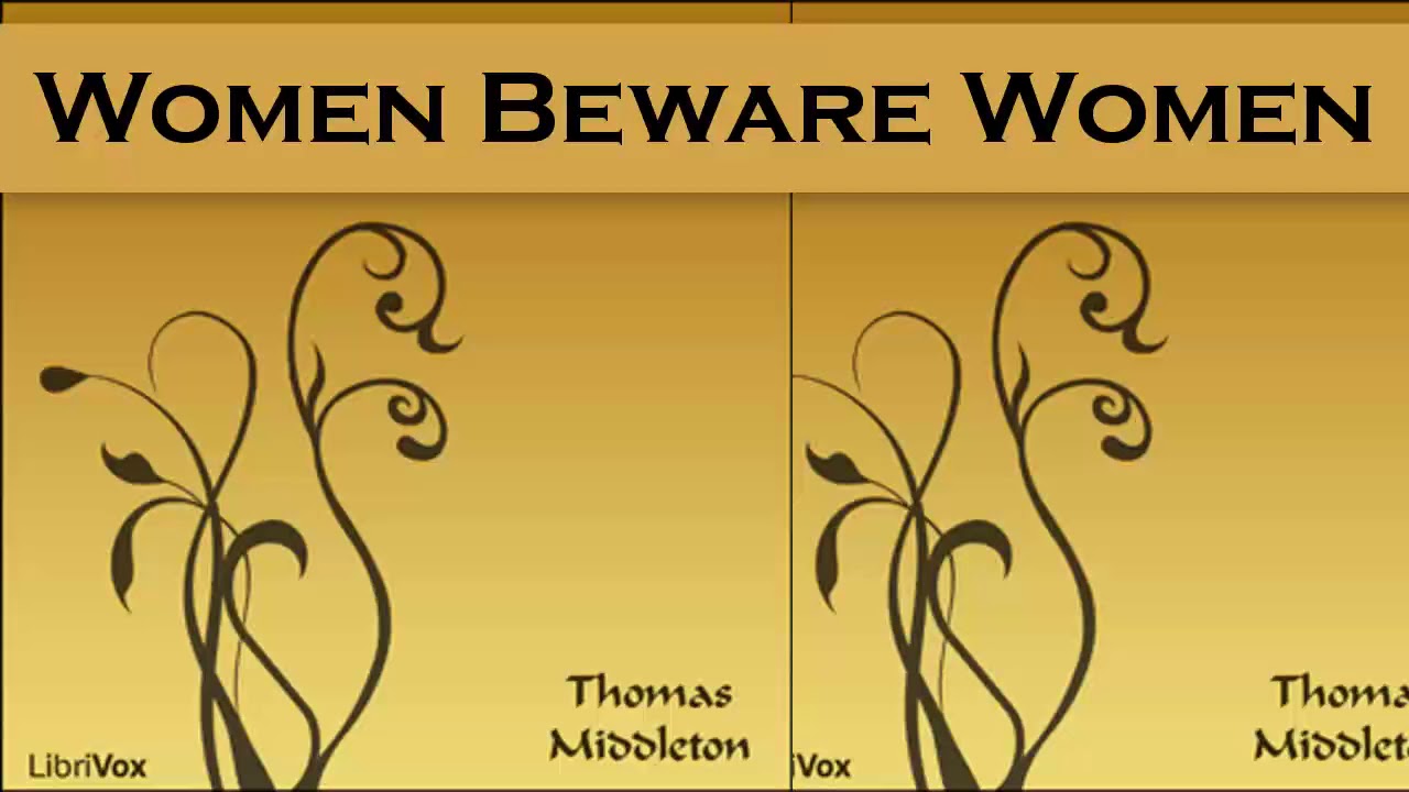 Women Beware Women Audiobook by Thomas Middleton | Audiobooks Youtube Free | Dramatic Audiobooks