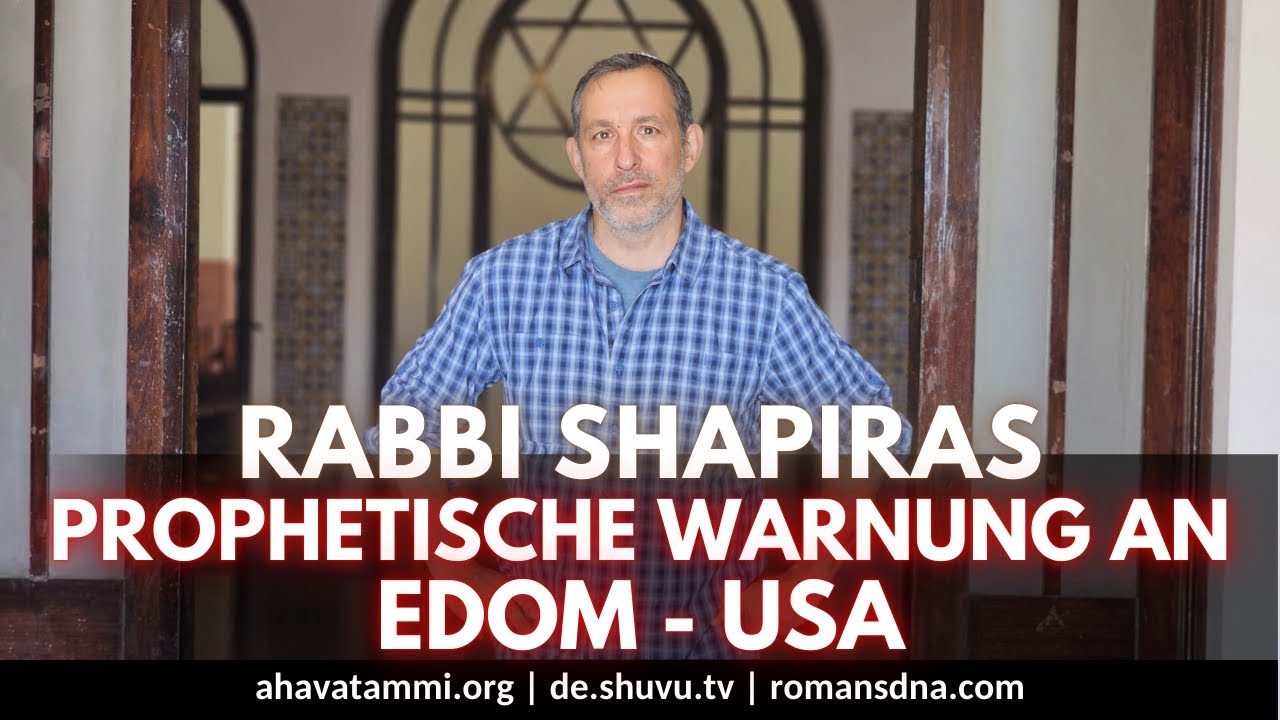 Rabbi Shapiras prophetische Warnung an Edom – USA
