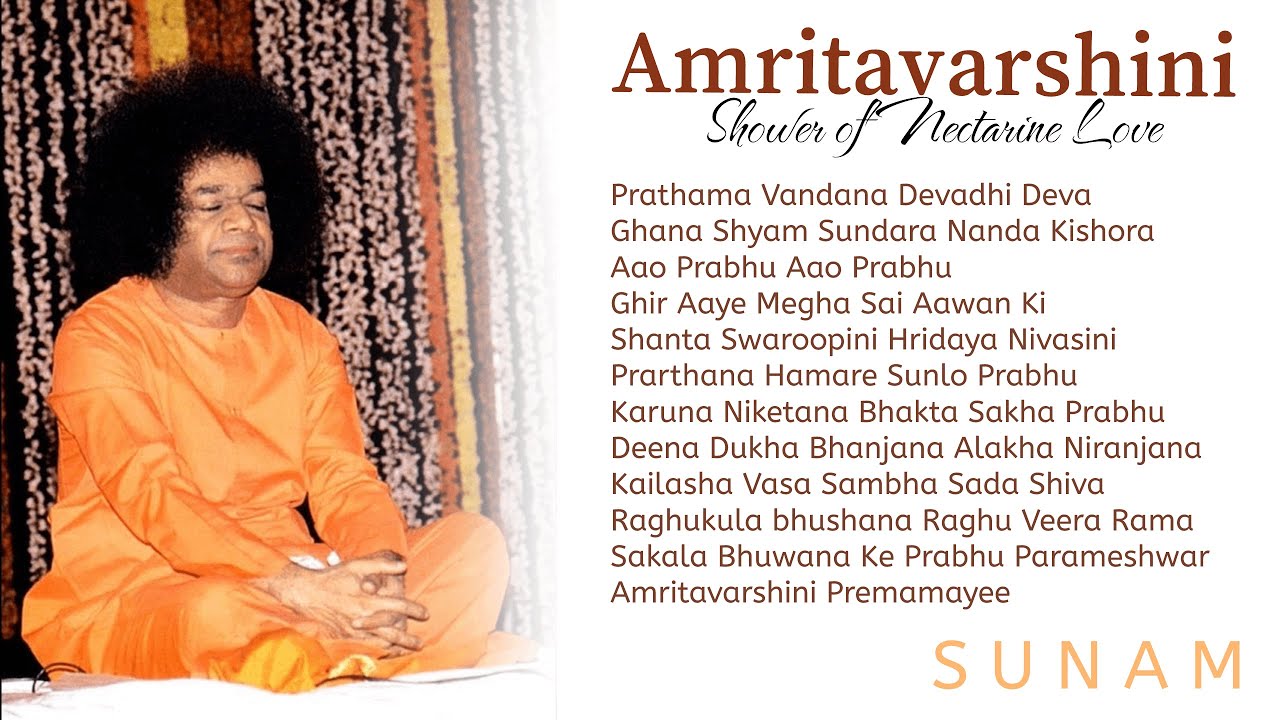Sai Bhajans Jukebox 3 | Amritavarshini (Album) | Sunam | Best Sathya Sai Baba Bhajans