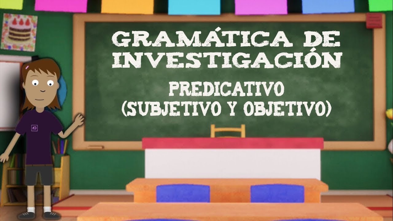 Gram&aacute;tica de investigaci&oacute;n  - Predicativos