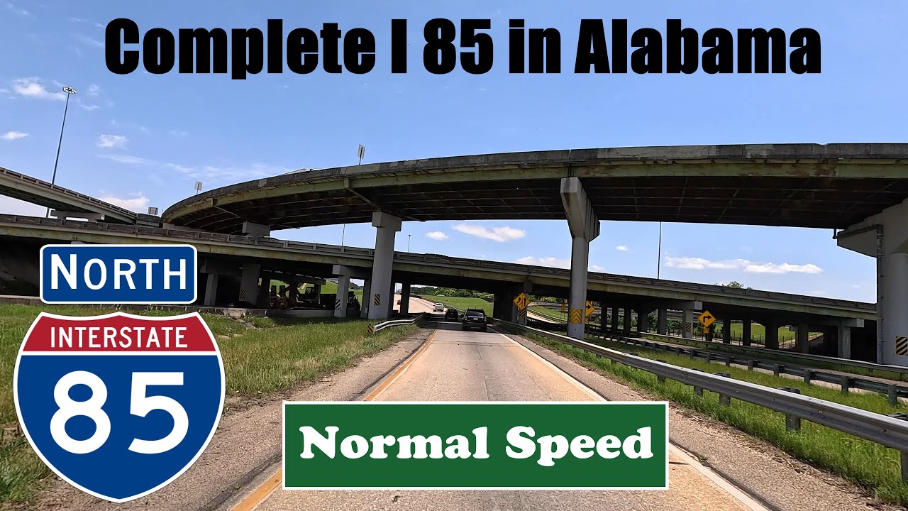 4k Complete I 85 in Alabama. Interstate 85 North. I 85 North