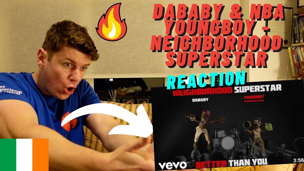 FIRST TIME LISTENING DaBaby & NBA YoungBoy - NEIGHBORHOOD SUPERSTAR((IRISH REACTION!!))