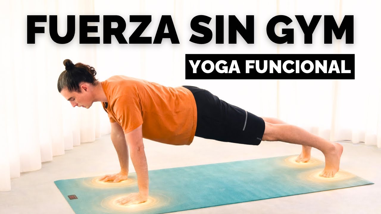 Yoga Funcional para FUERZA progresiva (25 min cuerpo completo)