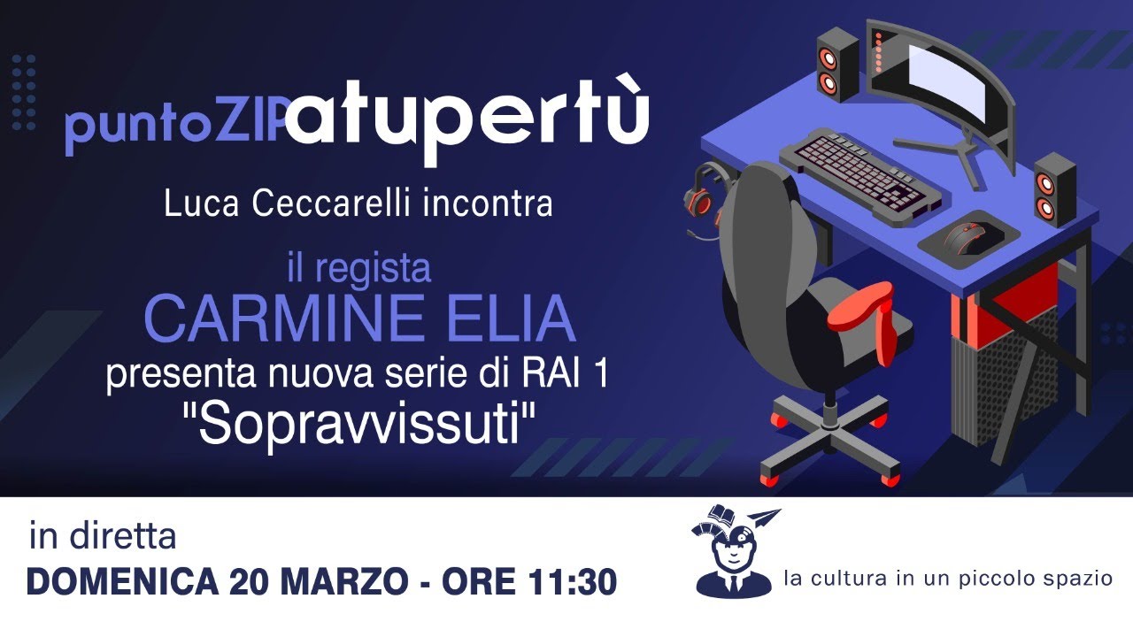 PuntoZip Atupert&ugrave; con Carmine Elia