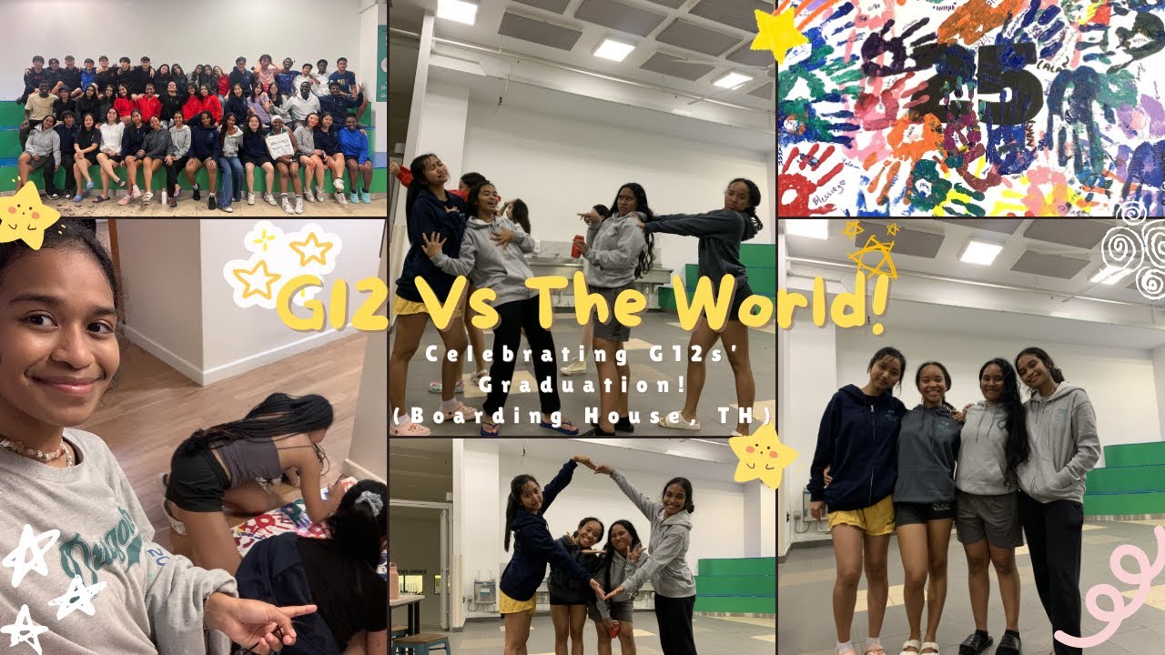 Grade 12s Vs The World (Boarding House, TH)