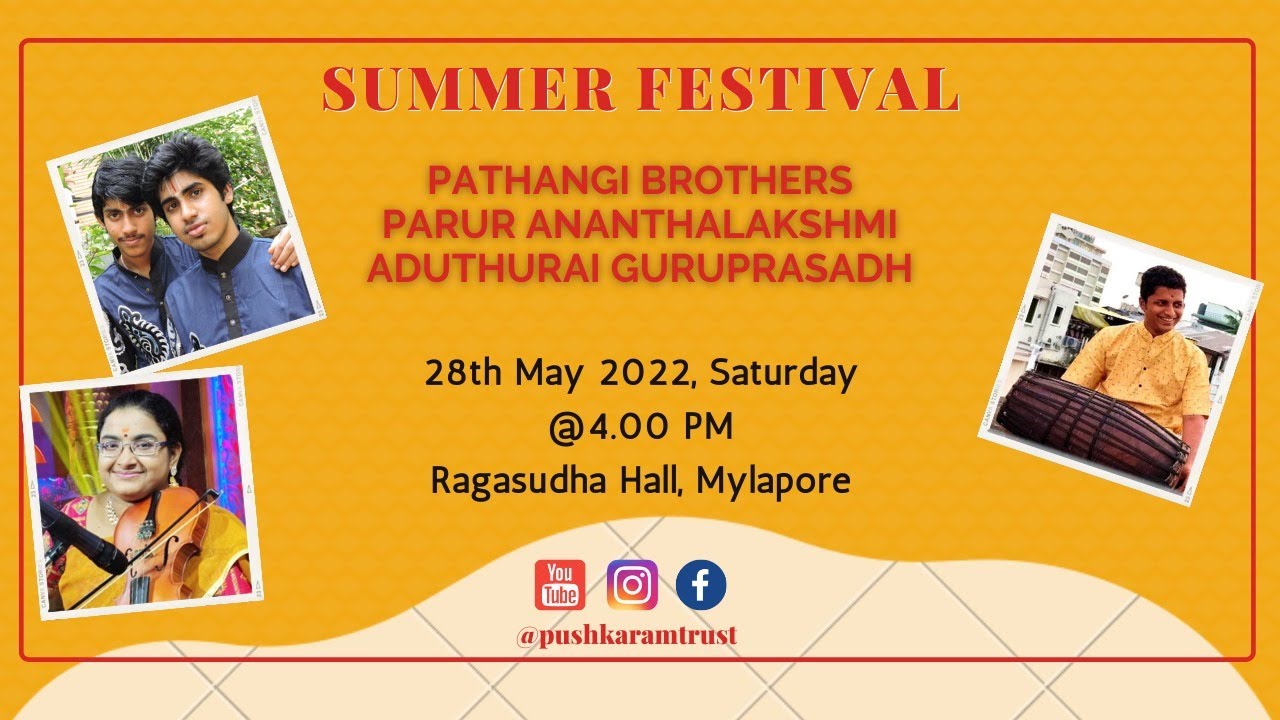 Pathangi Brothers - Vocal Duet– Pushkaram Trust - Summer Festival 28th May,2022 4.00pm