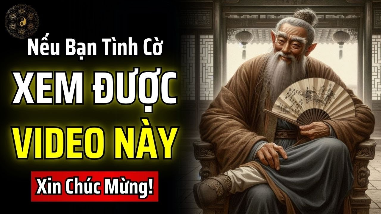 NẾU BẠN T&Igrave;NH CỜ XEM ĐƯỢC VIDEO N&Agrave;Y, XIN CH&Uacute;C MỪNG! VŨ TRỤ GỬI CHO BẠN MỘT T&Iacute;N HIỆU | THUẬT CỔ NH&Acirc;N