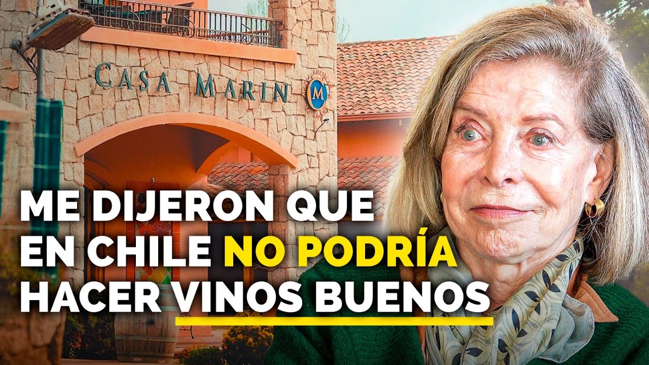 La Despidieron De Su Trabajo Y Creó Una Viña Que Exporta a 17 Países - Maria Luz Marin de Casa Marin