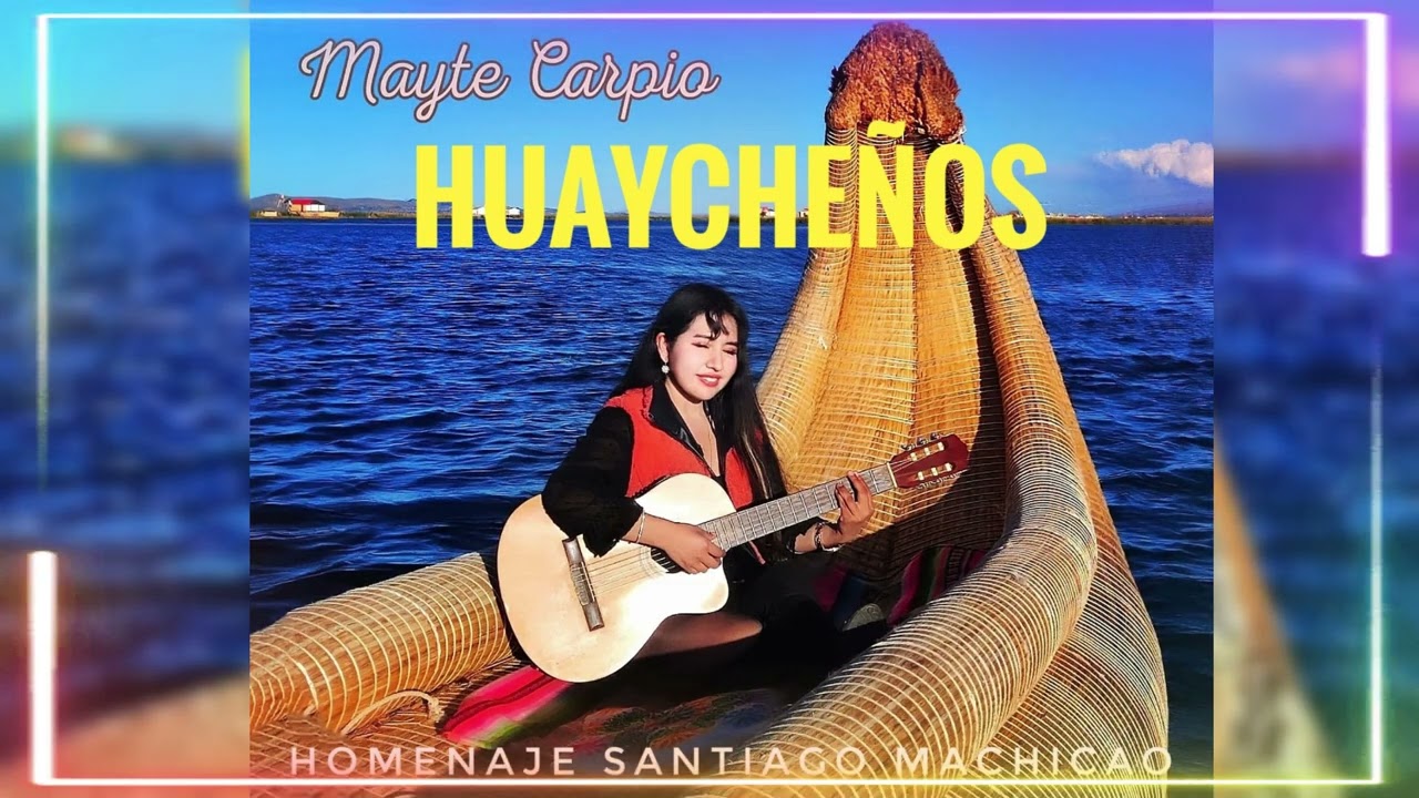 Mayte Carpio - Mix Huaycheños