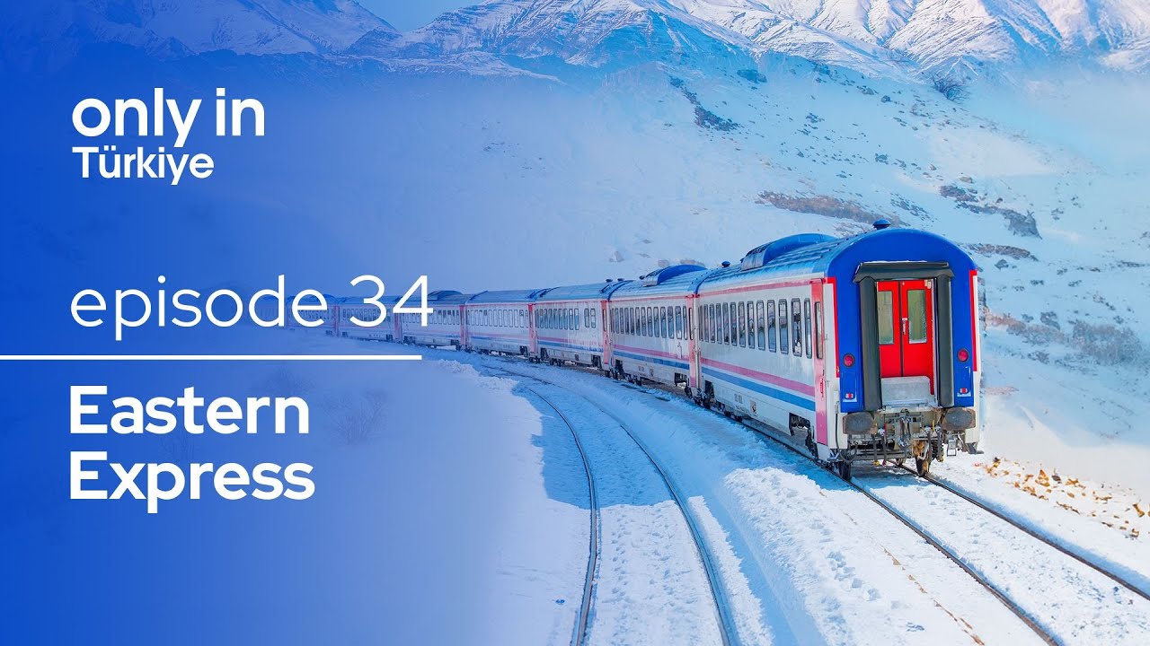 An Unforgettable Train Journey Between Kars and Ankara with the Eastern Express