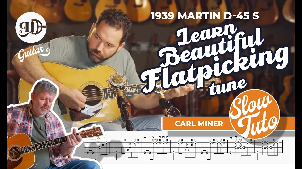 🎸 Hugh D Guitar – Carl Miner 1939 Martin D-45 S (Carter Vintage demo) 🟧 SLOW TUTO + Full Tab
