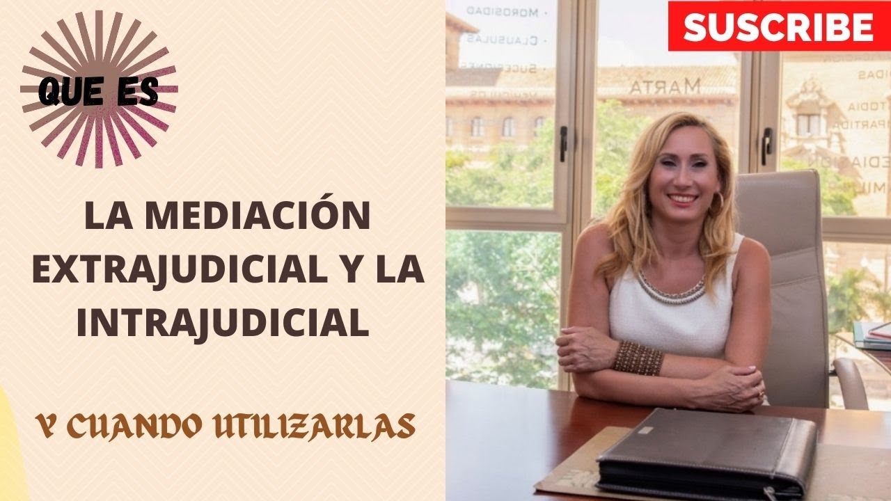 QUE ES LA MEDIACION EXTRAJUDICIAL Y LA INTRAJUDICIAL Y CUANDO UTILIZARLAS.