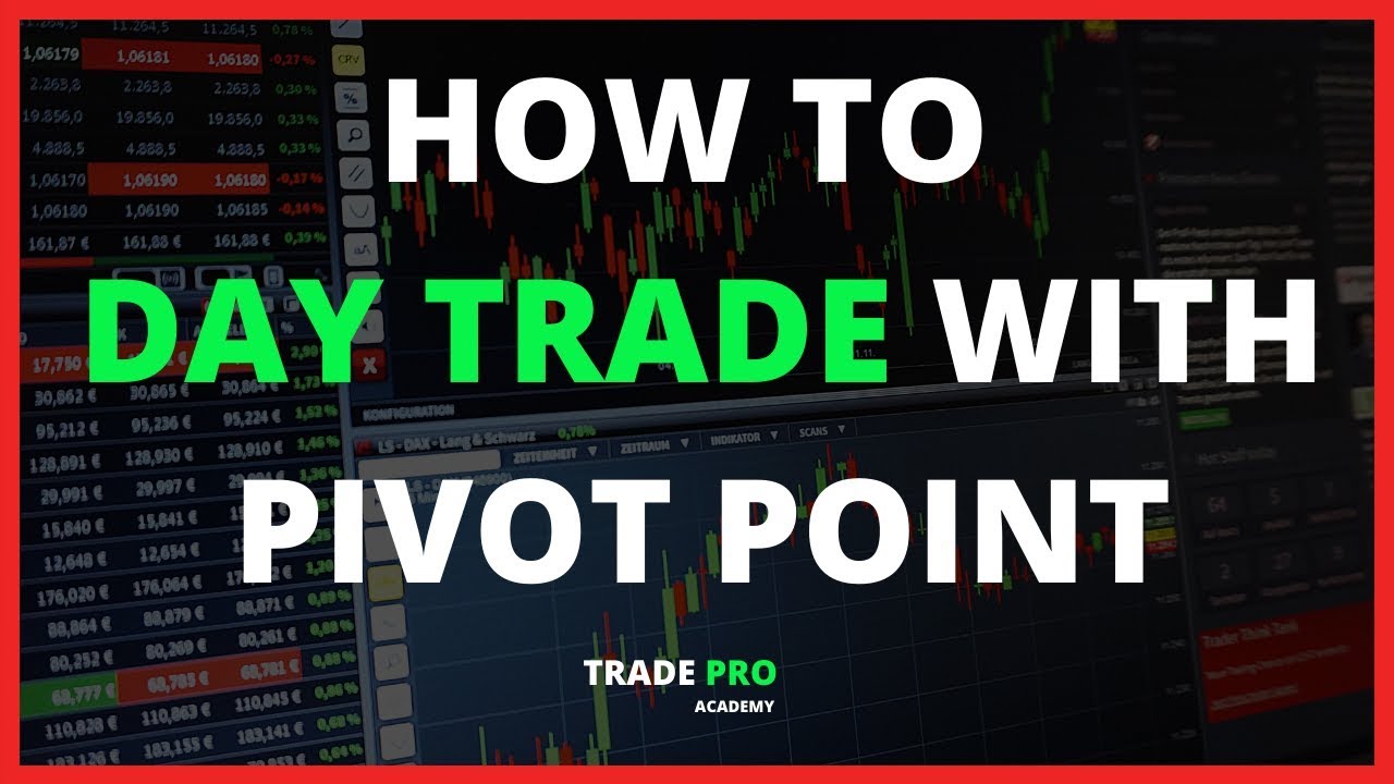 How to Day Trade with Pivot Points Step by Step