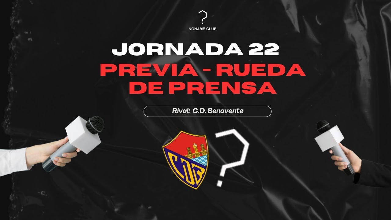 LA PREVIA DEL NONAME. JORNADA 22 VS CD BENAVENTE