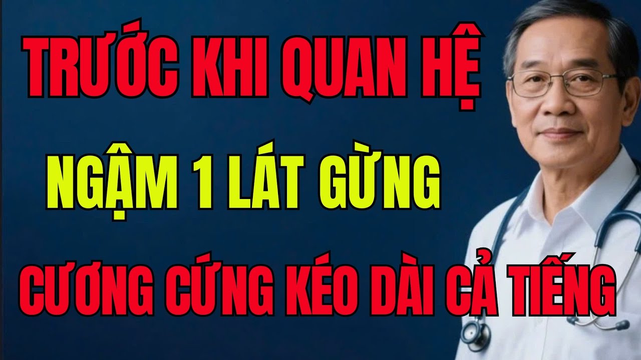 Ngậm 1 Lát Gừng Trước Khi Quan Hệ – Bí Quyết Giúp Quý Ông Tuổi Già Cứng Cáp Và Sung Mãn Hơn