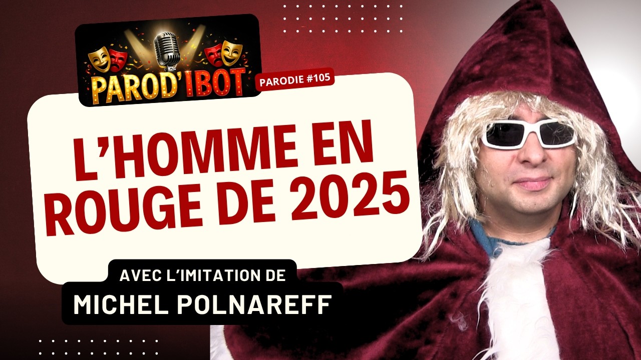 L'homme en rouge de 2025 - Parodie de Michel Polnareff