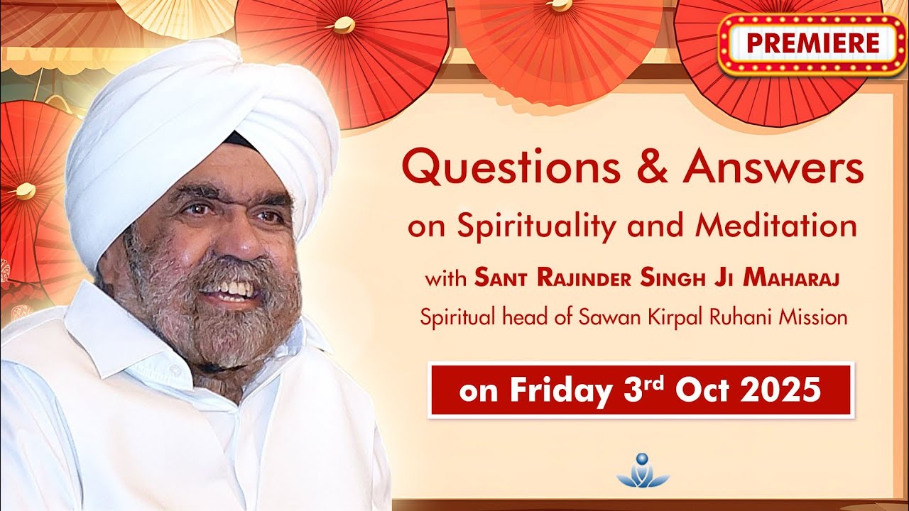 Q & A on Spirituality & Meditation with Sant Rajinder Singh Ji Maharaj Oct 03, 2025