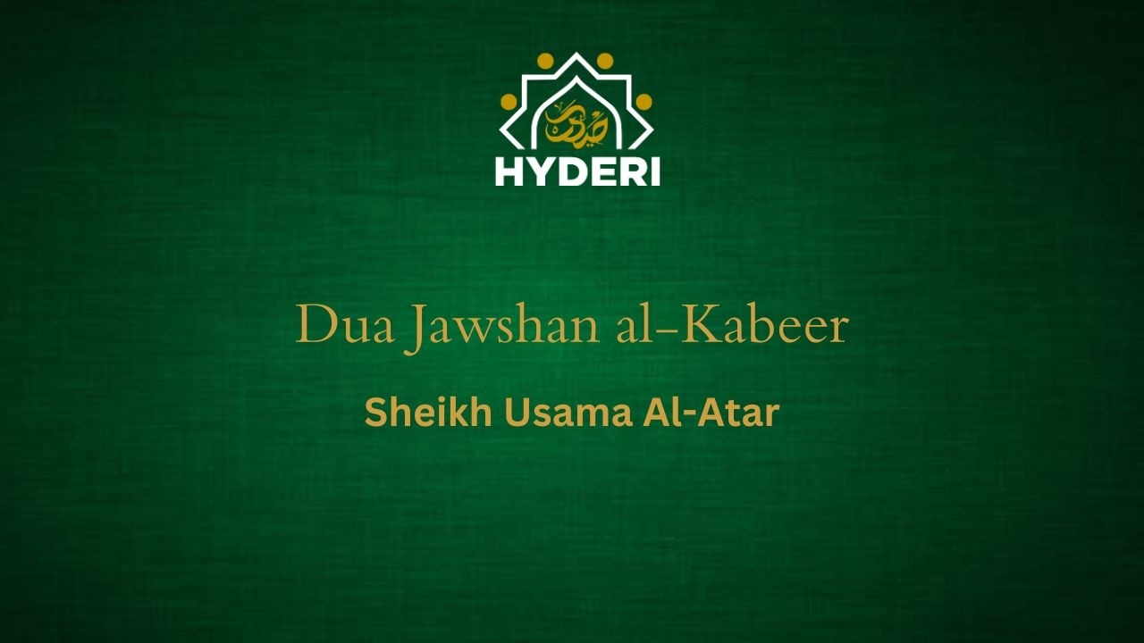 Dua Jawshan al-Kabeer | Sheikh Usama al-Atar