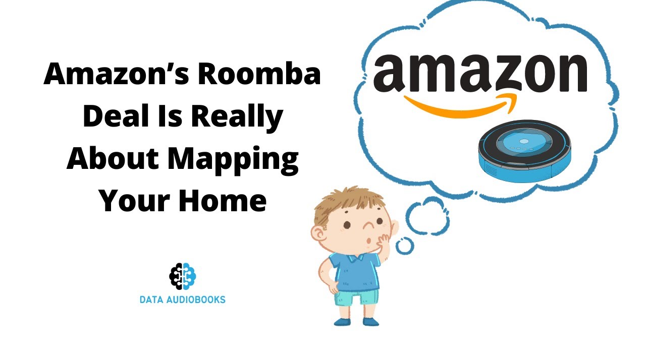 Amazon&rsquo;s Roomba Deal Is Really About Mapping Homes [News Audio]