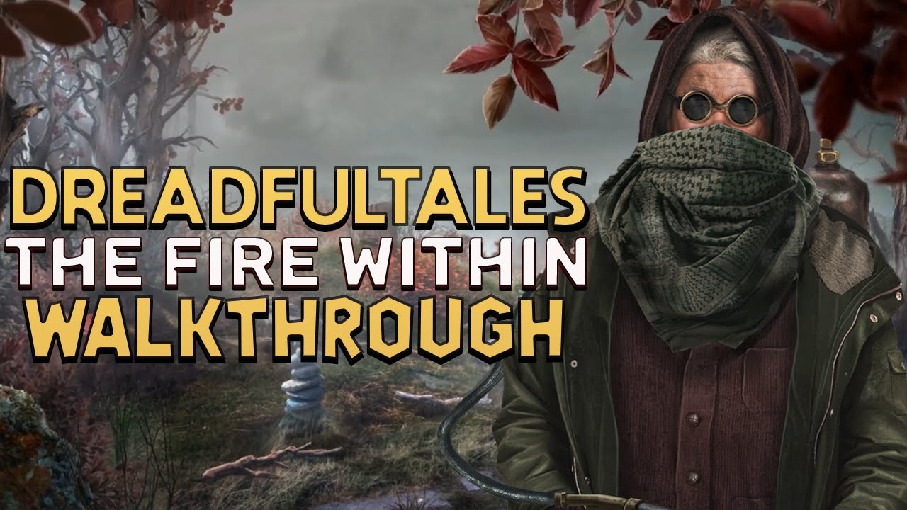 Dreadful Tales 2 The Fire Within Walkthrough | @GAMZILLA-