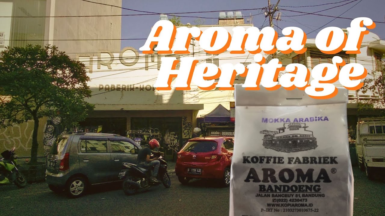 AROMA. Semerbak Aroma Kopi Heritage Dari Bandung.