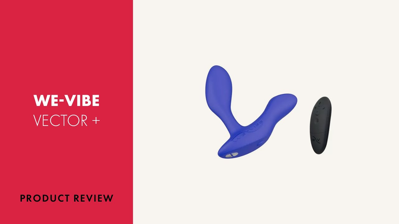 We-Vibe Vector + Prostate Vibrator Review | PABO