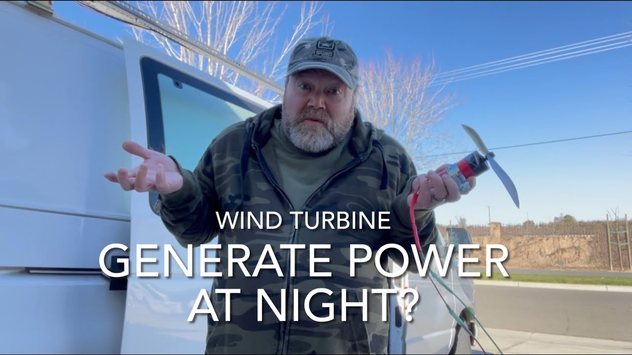 Van Conversion - Wind Turbine for Generating Power at Night