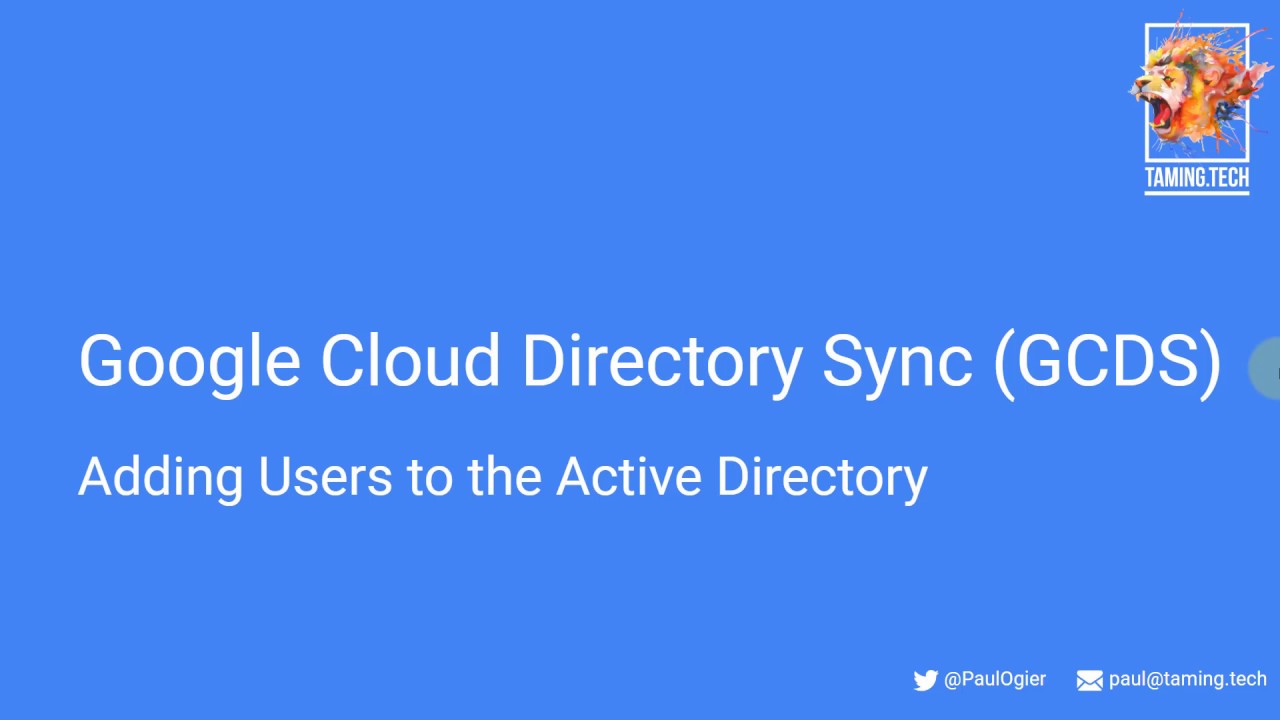 Google Cloud Directory Sync GCDS - Adding users to AD - Part 1