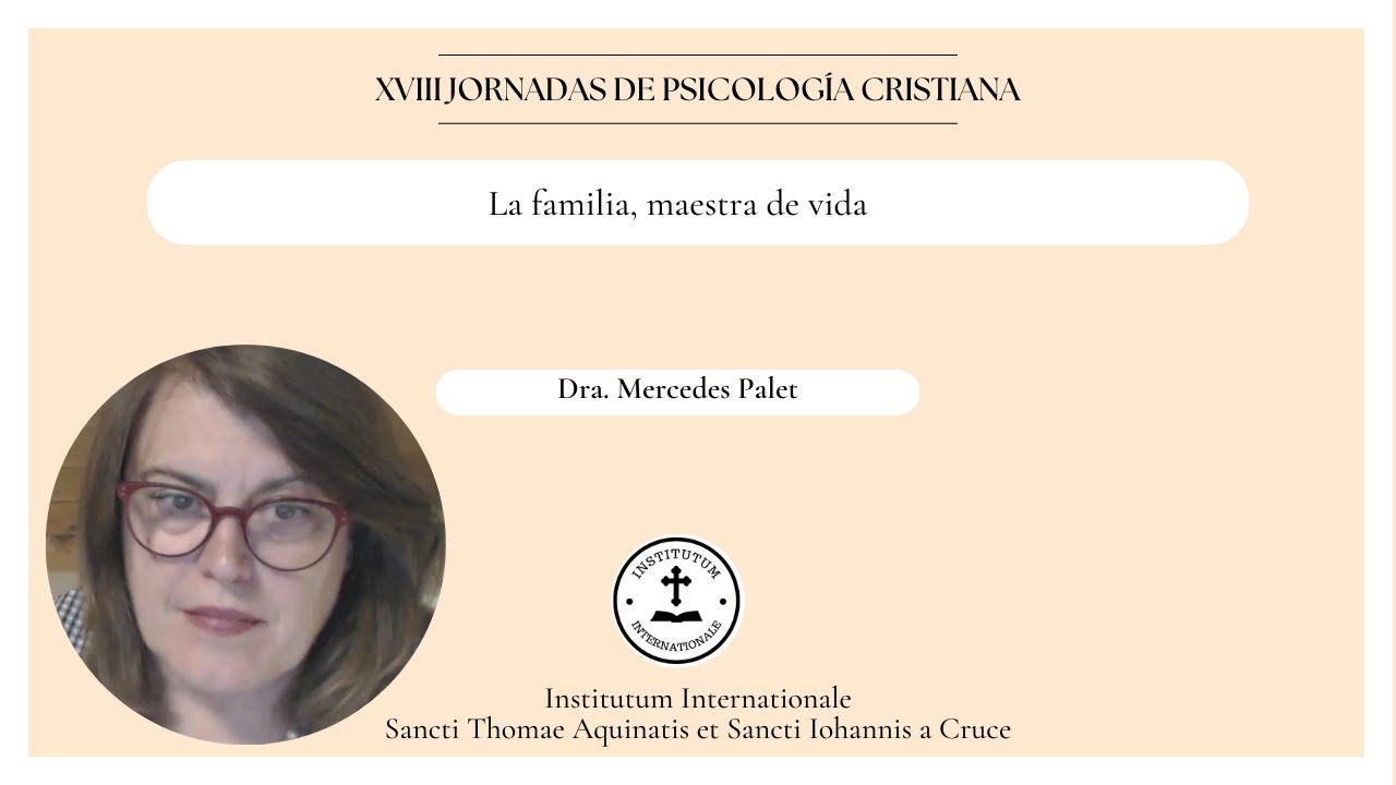 La familia, maestra de vida | Dra. Mercedes Palet