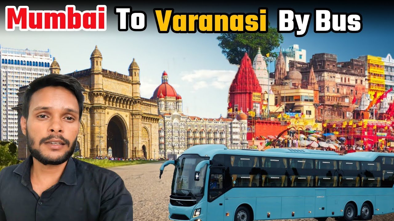 Mumbai to varanasi by bus || Banarasi ladka