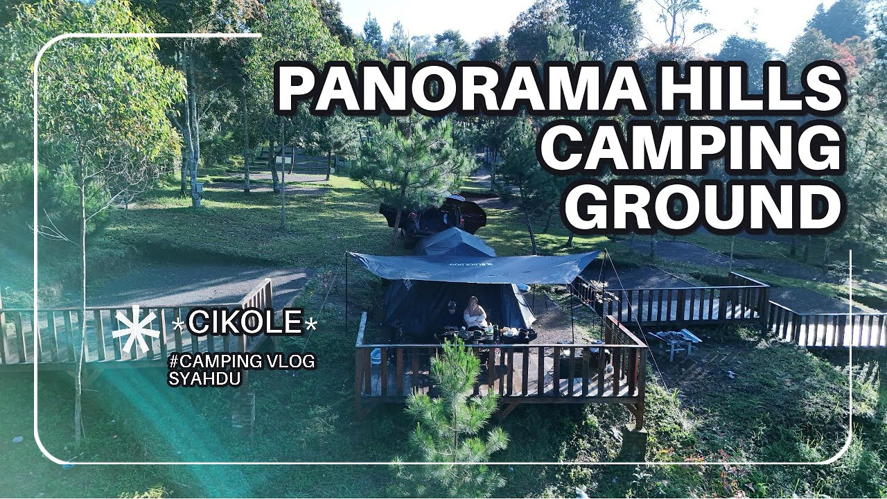 PANORAMA HILLS CAMPING GROUND#CAMPING FAFORIT DI LEMBANG BANDUNG