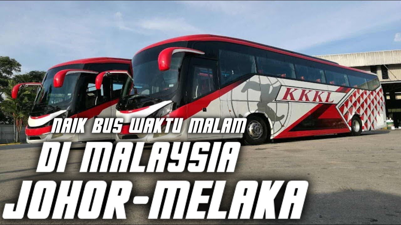 NAIK BUS KKKL DARI JOHOR KE MELAKA MALAYISA malaysia itu besar mau pergi satu kota aja berjam2 sampe