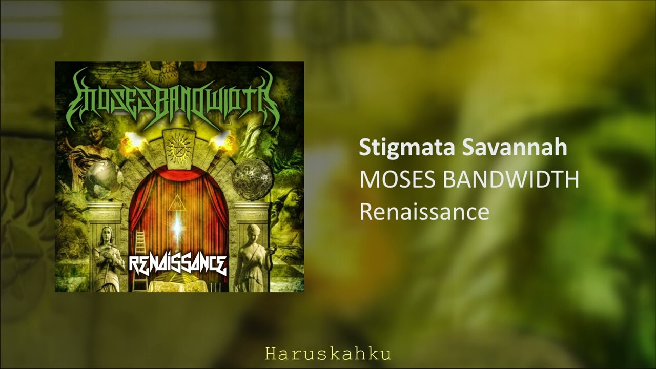 MOSES BANDWIDTH - Stigmata Savannah